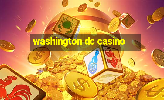 washington dc casino