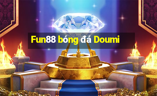 Fun88 bóng đá Doumi