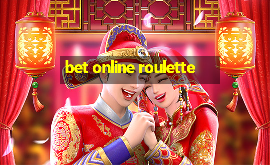 bet online roulette