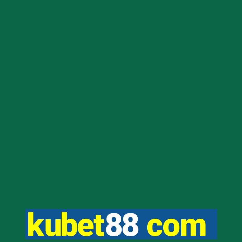 kubet88 com