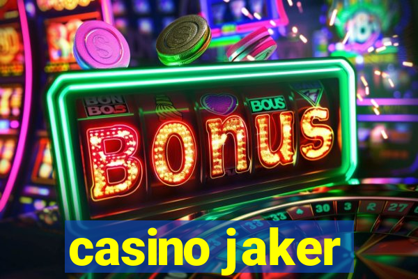 casino jaker