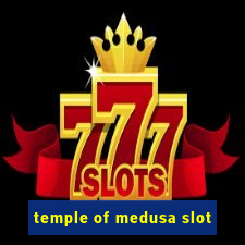 temple of medusa slot