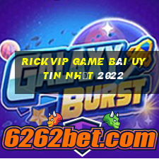 Rickvip Game Bài Uy Tín Nhất 2022