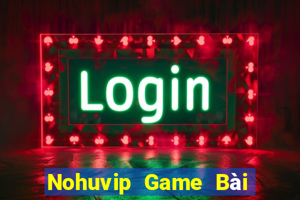 Nohuvip Game Bài Xì Lát