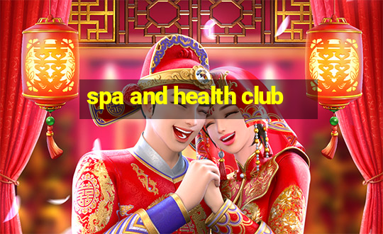 spa and health club