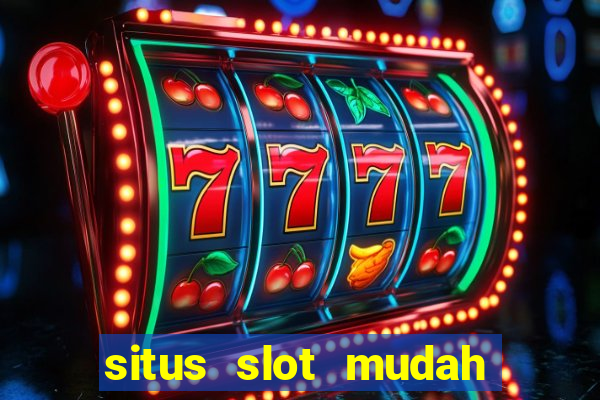 situs slot mudah menang 2021