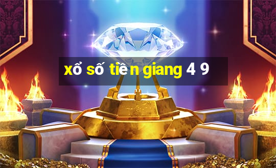 xổ số tiền giang 4 9