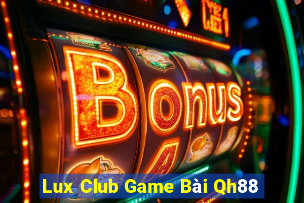 Lux Club Game Bài Qh88