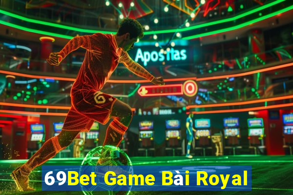 69Bet Game Bài Royal