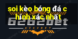 soi kèo bóng đá chính xác nhất