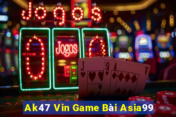 Ak47 Vin Game Bài Asia99