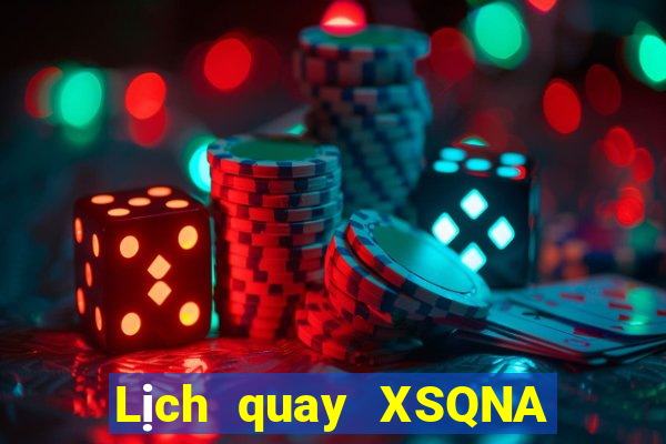 Lịch quay XSQNA ngày 11