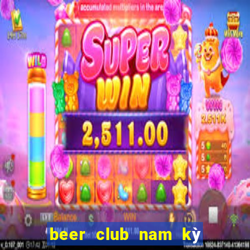 beer club nam kỳ khởi nghĩa