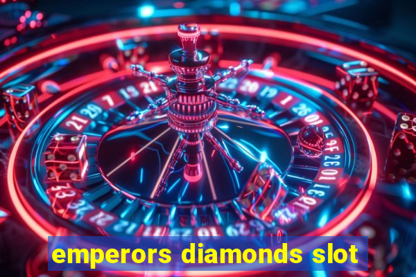 emperors diamonds slot