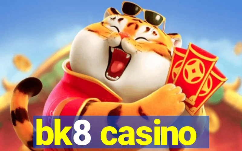 bk8 casino