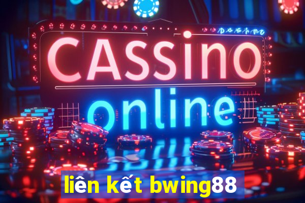 liên kết bwing88