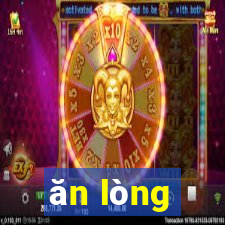 ăn lòng