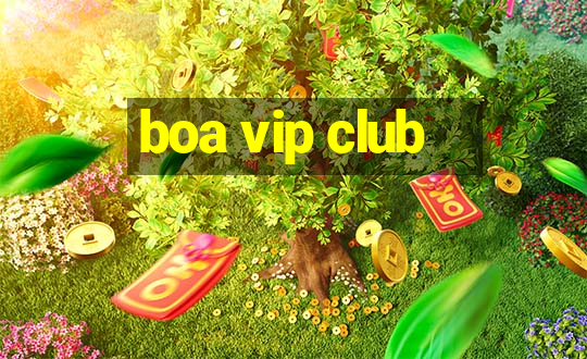 boa vip club