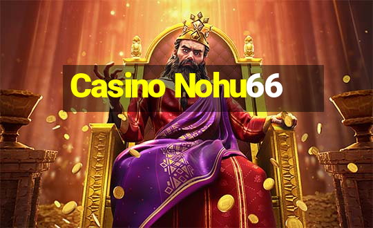 Casino Nohu66