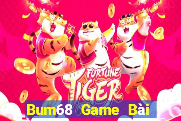 Bum68 Game Bài 247 Club