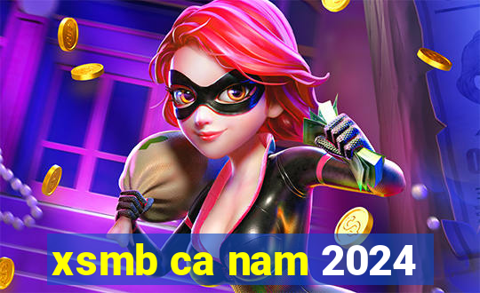 xsmb ca nam 2024