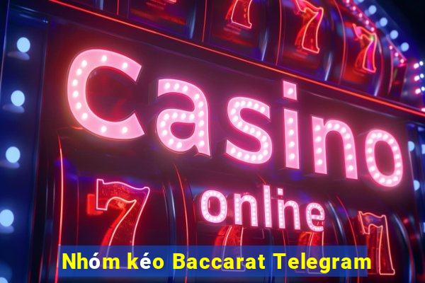 Nhóm kéo Baccarat Telegram