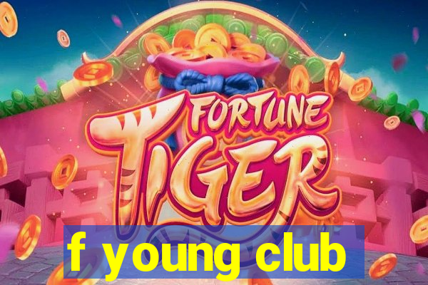 f young club