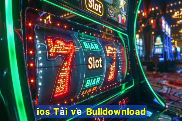 ios Tải về Bulldownload