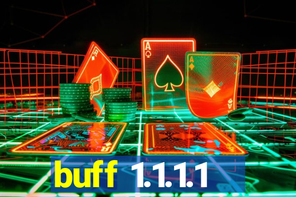 buff 1.1.1.1