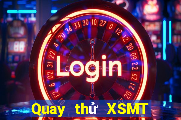 Quay thử XSMT ngày 26