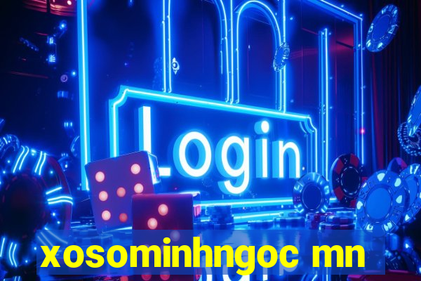 xosominhngoc mn