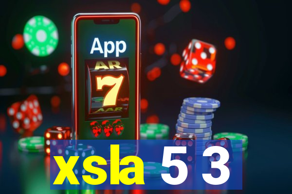 xsla 5 3