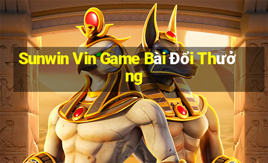 Sunwin Vin Game Bài Đổi Thưởng