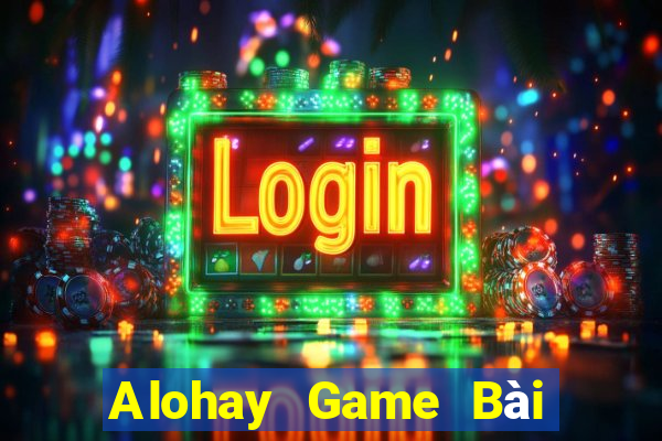 Alohay Game Bài 247 Club