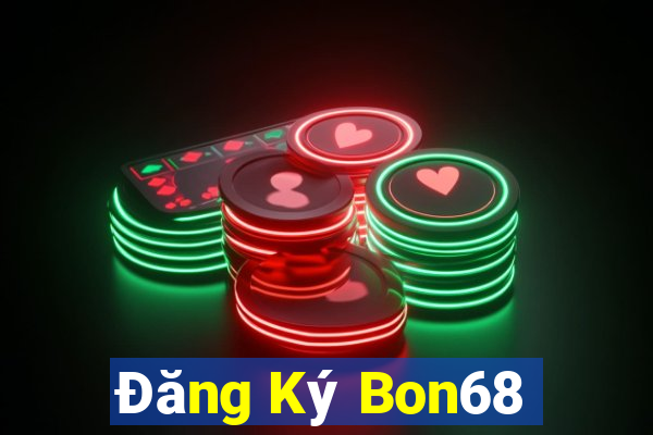 Đăng Ký Bon68