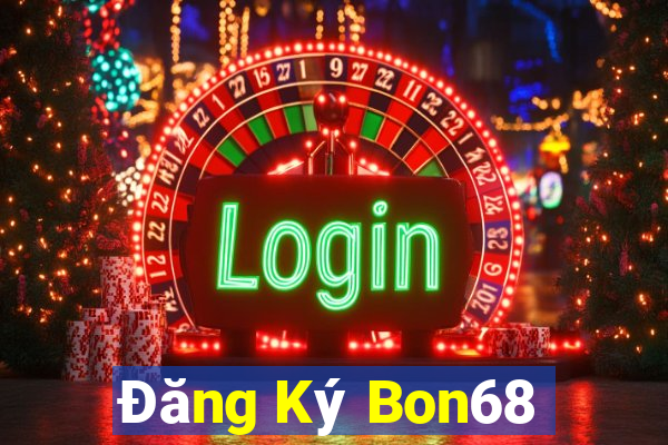 Đăng Ký Bon68