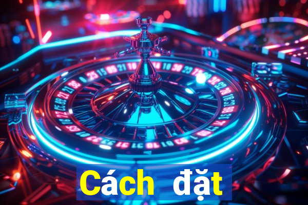 Cách đặt cược XSTT4 thứ bảy