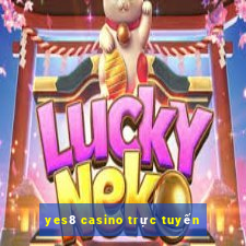 yes8 casino trực tuyến