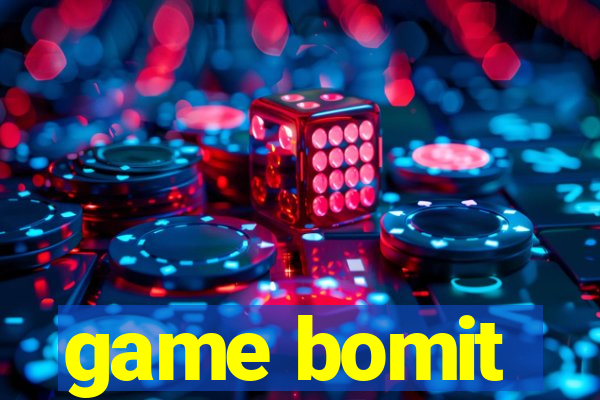 game bomit