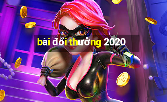 bài đổi thưởng 2020