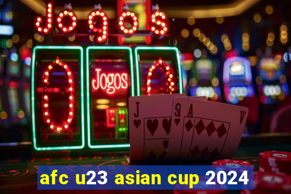 afc u23 asian cup 2024