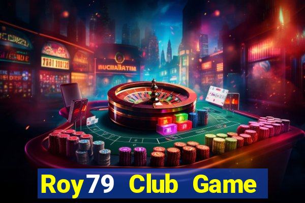 Roy79 Club Game Bài G52