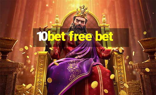 10bet free bet