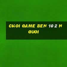 choi game ben 10 2 nguoi