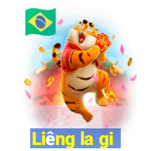 Liêng la gi