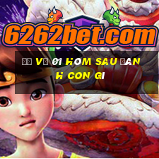 đề về 01 hôm sau đánh con gì