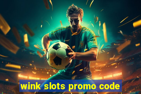 wink slots promo code