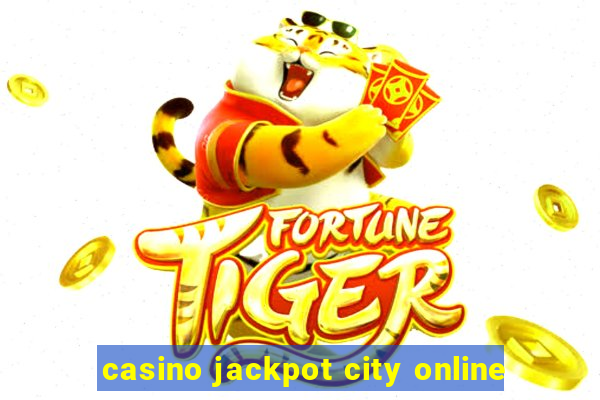 casino jackpot city online