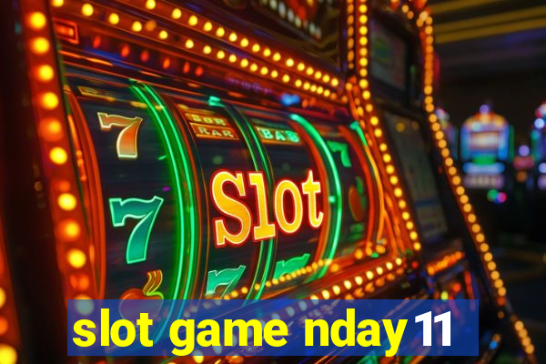 slot game nday11