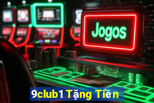 9club1 Tặng Tiền